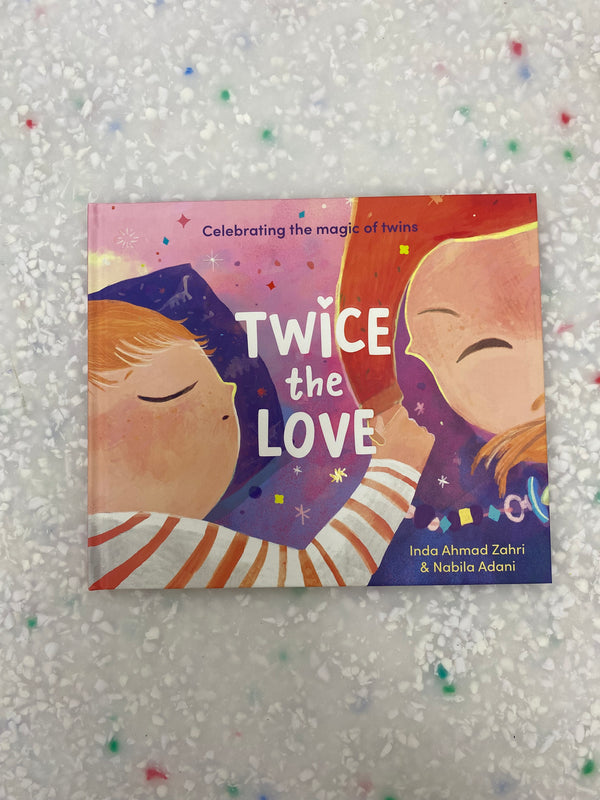 Twice The Love : Celebrating The Magic Of Twins