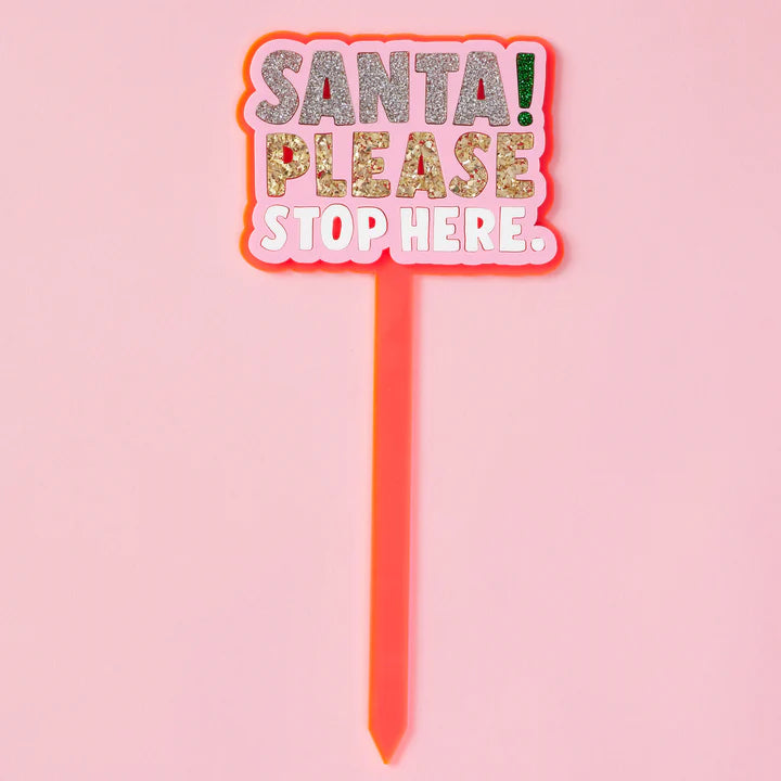 Hello Kit Co - Santa! Please Stop Here Pink Luxe Stake