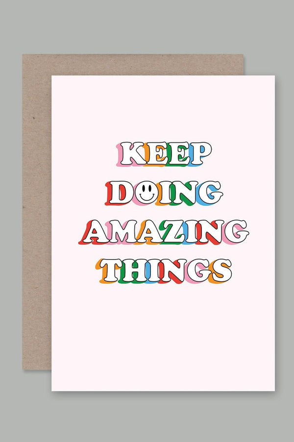 Greeting Card "Keep Doing Amazing Things"