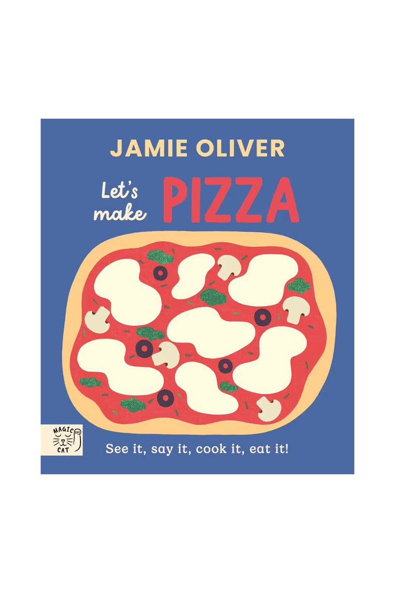Let’s Make Pizza by Jamie Oliver