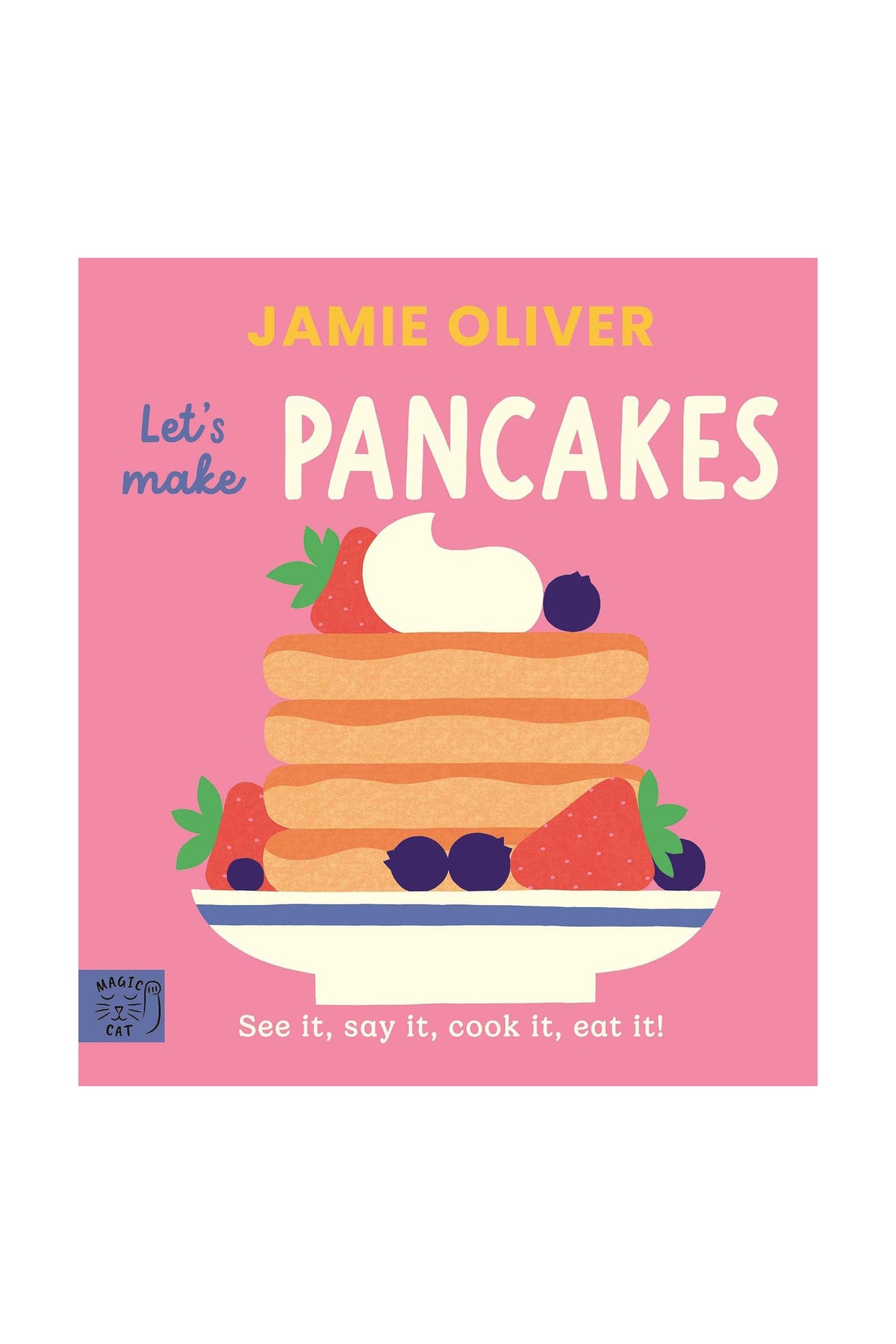 Let’s Make Pancakes by Jamie Oliver