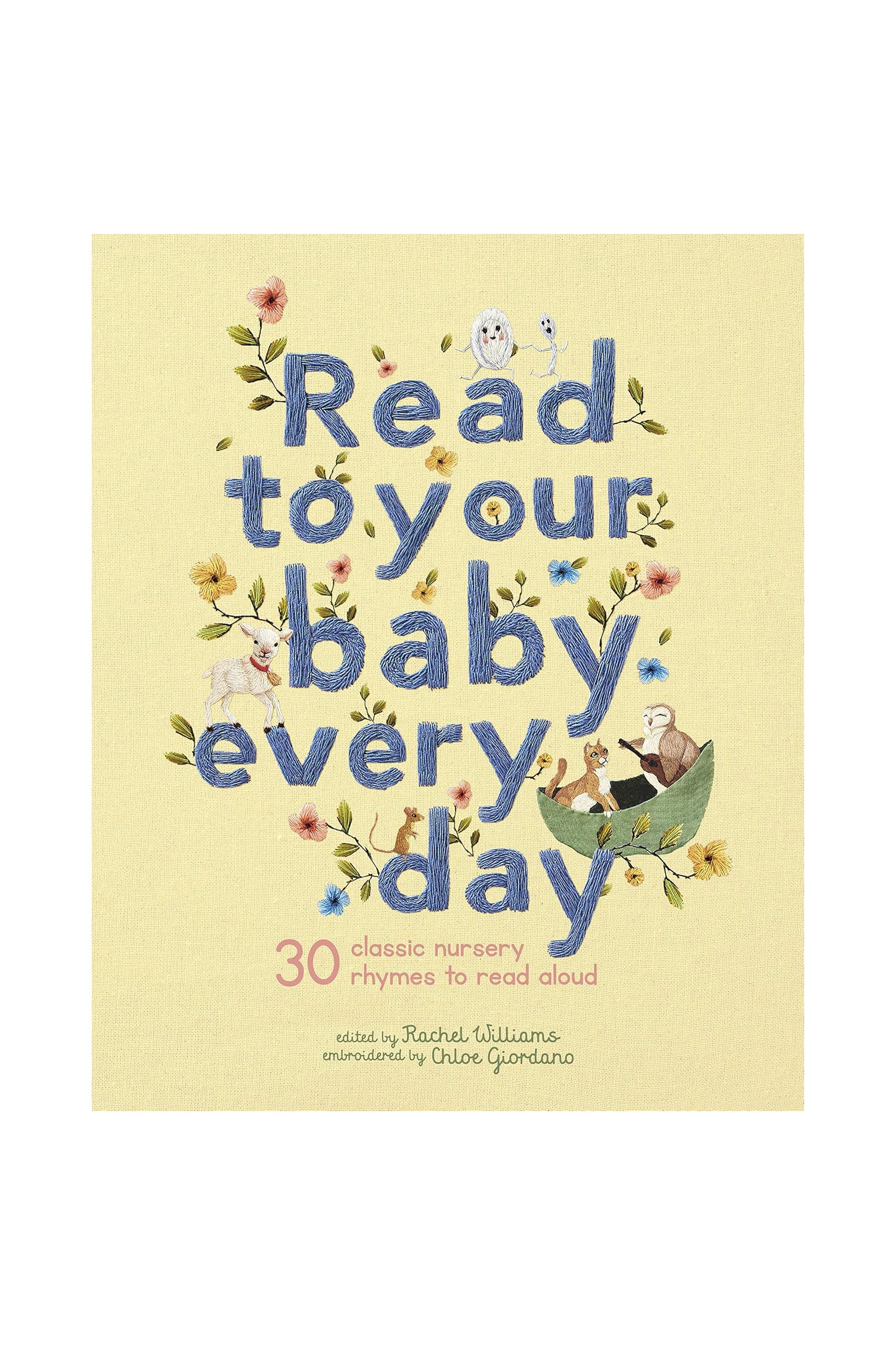 Read to Your Baby Every Day: 30 Classic Nursery Rhymes to Read Aloud