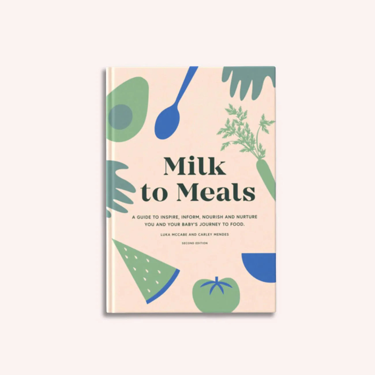 Milk to Meals by Luka McCabe from Boob to Food features abstract hand, spoon, carrot, tomato, and watermelon illustrations on a light background—an ideal baby food guide for starting solids.