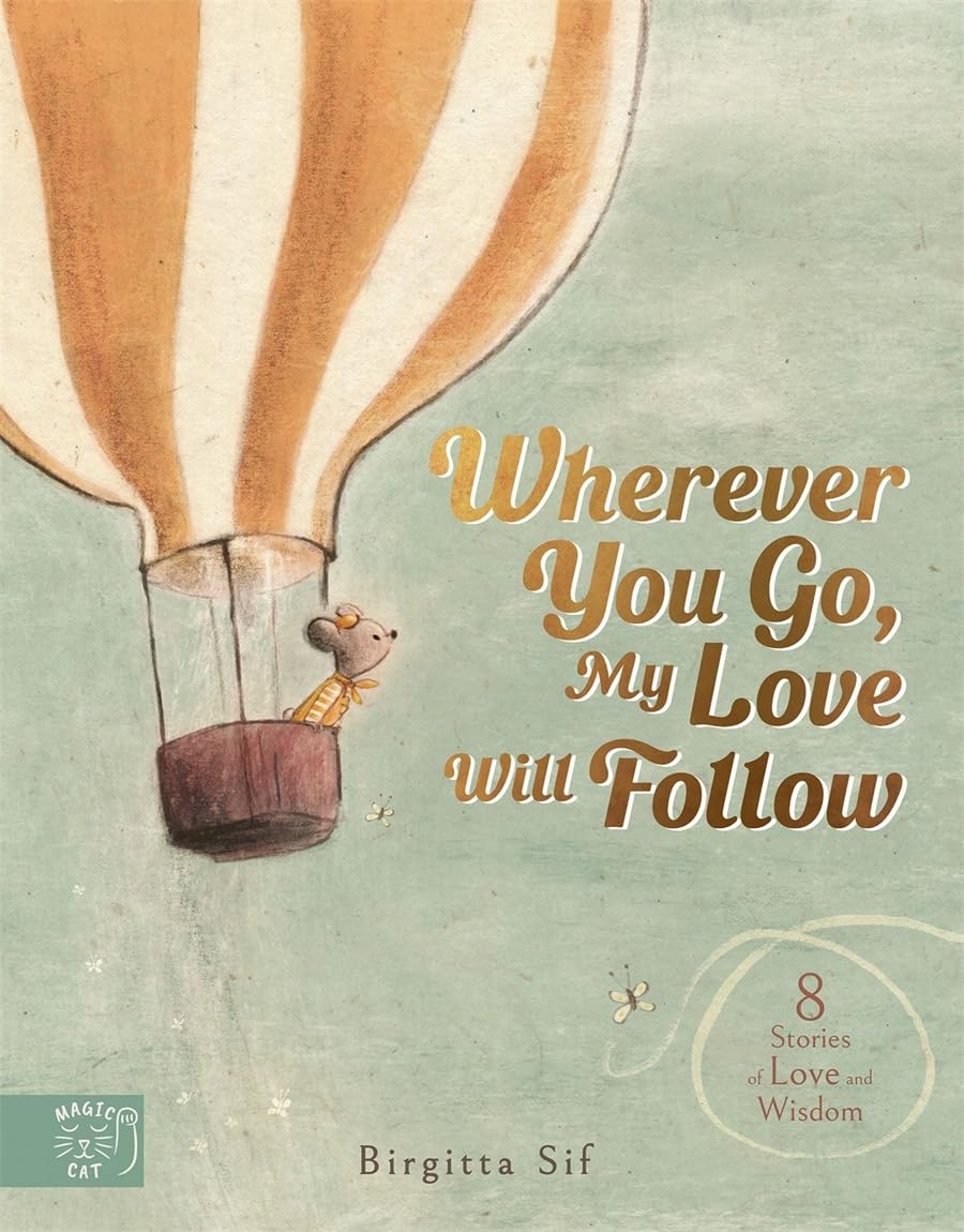 Wherever You Go, My Love Will Follow (Hardcover)