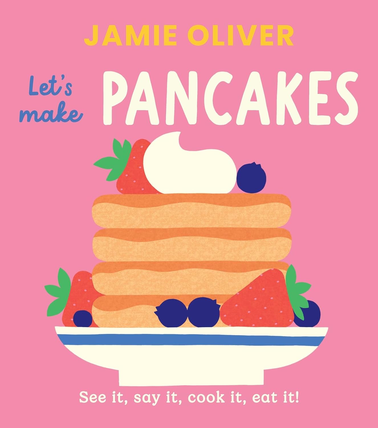 Let’s Make Pancakes by Jamie Oliver - Hardcover Book