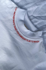 Close up of 'Just Another t-shirt for somebody else to wash' print around the neckline of a white t-shirt