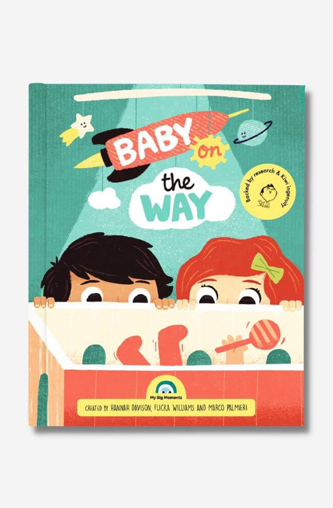 Cover of a children's book titled "Baby on the Way" from MY BIG MOMENTS. The illustration features an excited boy and girl, eager to become big siblings, peeking over the edge of a crib. The background includes playful elements like planets, stars, and a rattle. Text at the bottom credits the creators: Hannah Davison, Flicka Williams, and Marco Palmieri.
